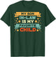 Favorite Child My Son In Law Fathers Day Humor Papa Daddy T-Shirt - T-Shirt | Forest