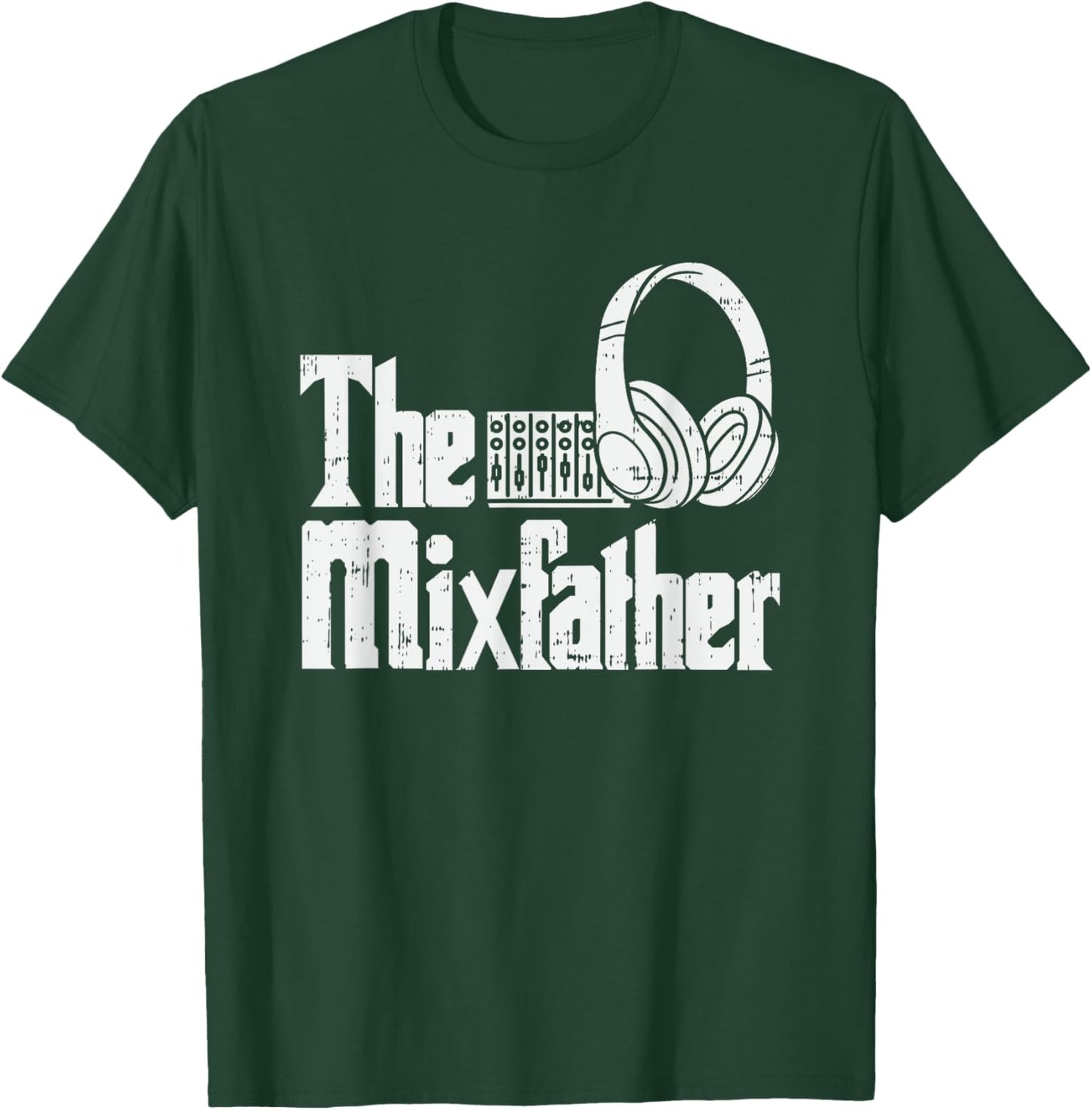 The Mixfather I Funny Party DJ Soundmixer Disc Jockey T-Shirt - T-Shirt | Forest