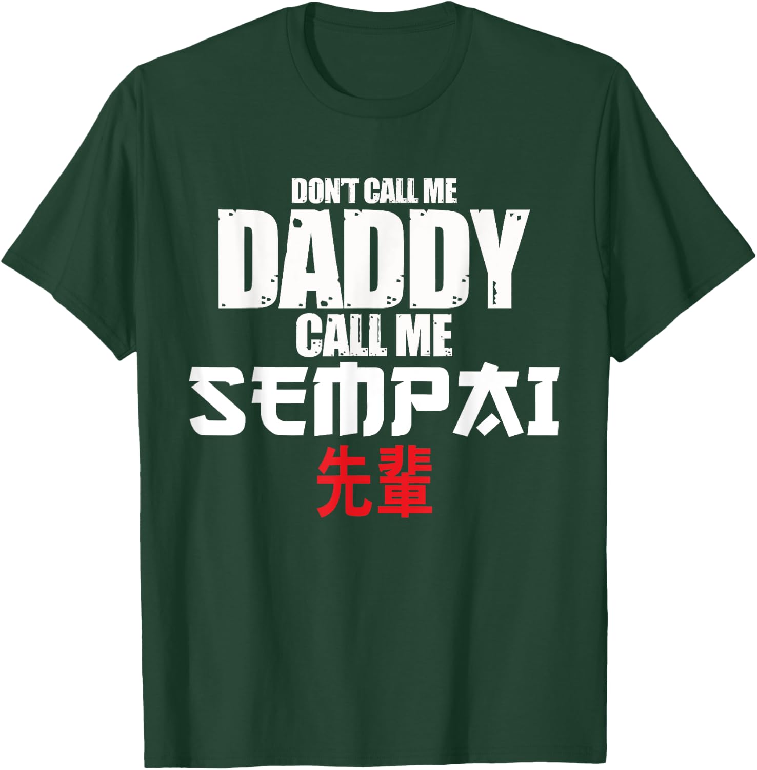 Call Me Senpai Funny Anime Kawaii Lover Dad Men Gift T-Shirt - T-Shirt | Forest