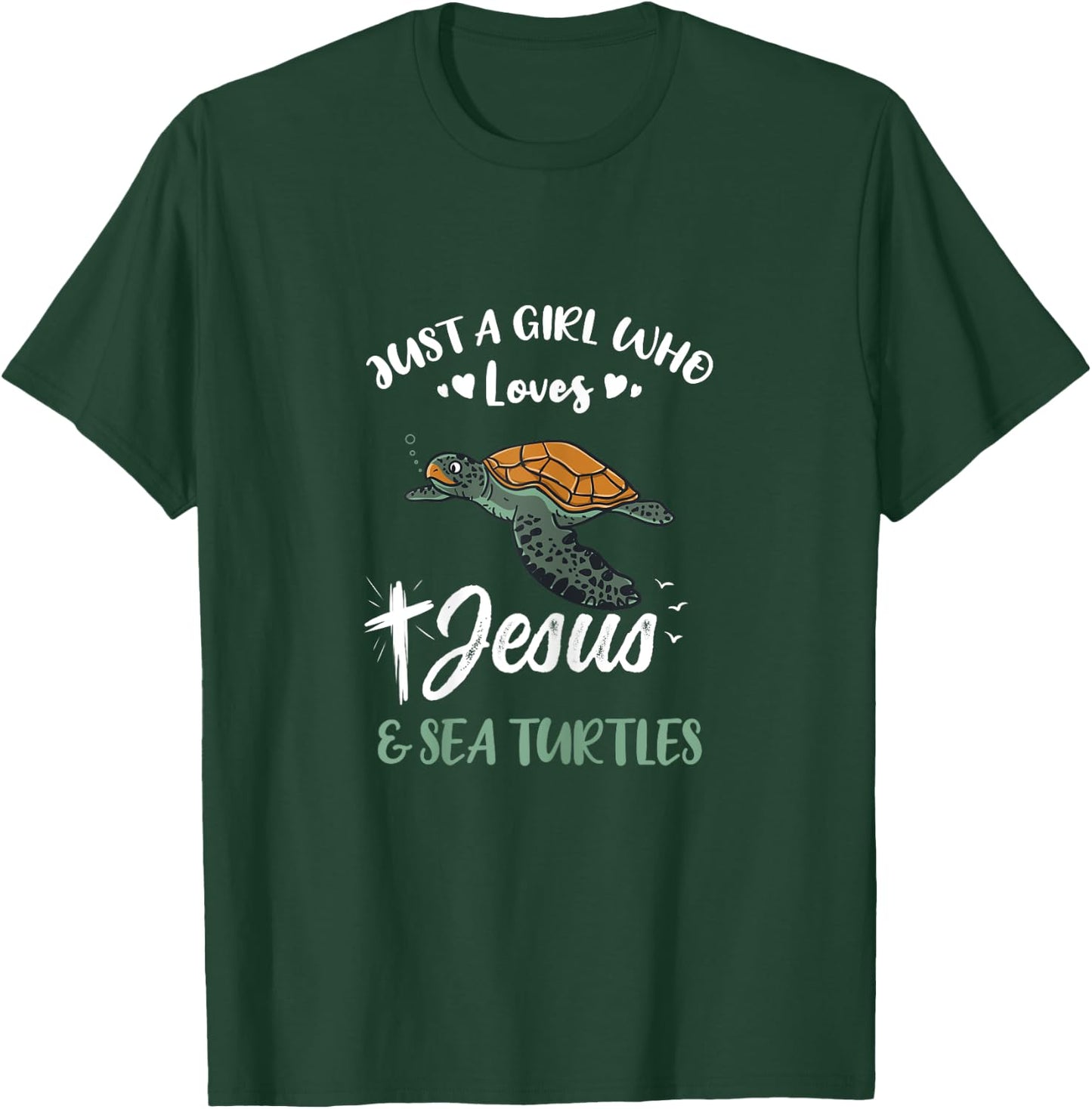 Just A Girl Who Loves Jesus And Sea Turtles T-Shirt - T-Shirt | Forest