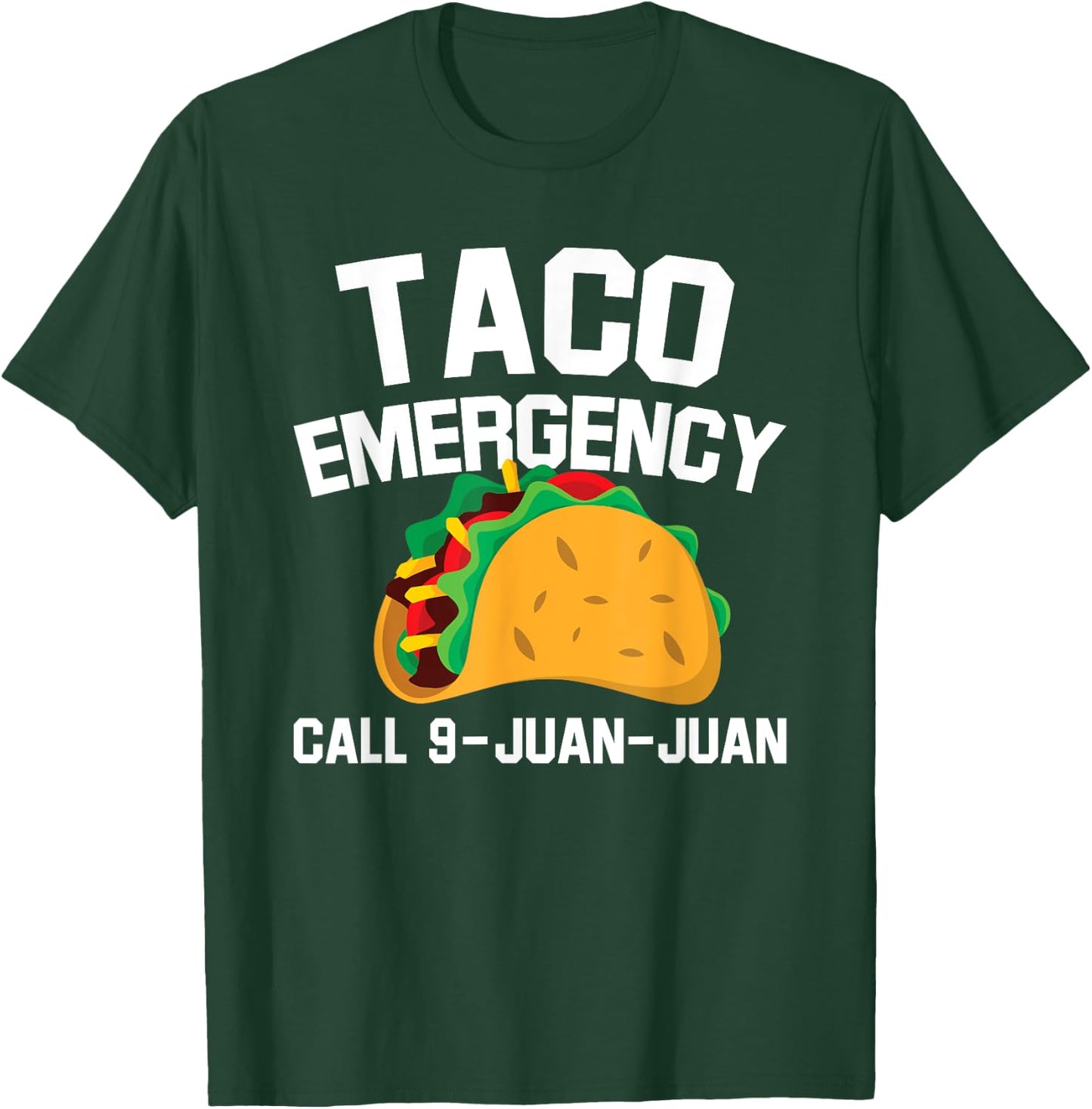 Taco Tuesday Emergency Mexican Food Funny Cinco de Mayo Gift T-Shirt - T-Shirt | Forest