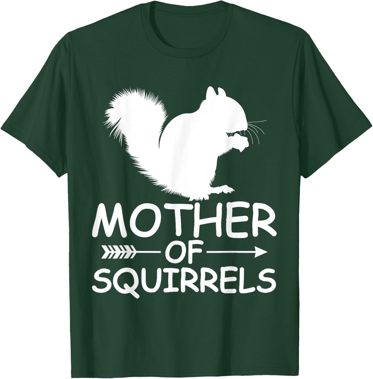 Mother Of Squirrels Shirt Funny Squirrels Mom Mother's Day T-Shirt - T-Shirt | Forest