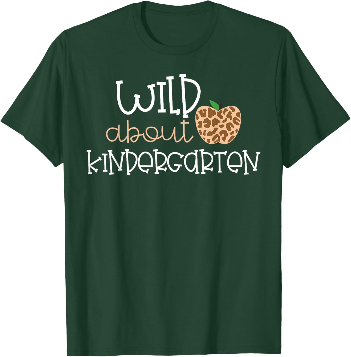 Wild About Kindergarten Leopard Print School Kid Shirt T-Shirt - T-Shirt | Forest