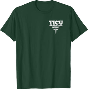 TICU Registered Nurse Intensive Care Unit RN Staff T-Shirt - T-Shirt | Forest