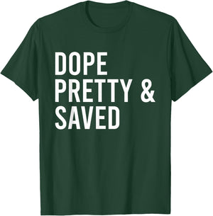 Dope Pretty And Saved Women Apparel T-Shirt - T-Shirt | Forest