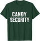 Funny candy security lazy halloween costume T-Shirt - T-Shirt | Forest