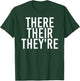 THERE THEIR THEY'RE Funny Grammar Police Gift T-Shirt - T-Shirt | Forest