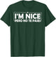 I'm Nice Pero No Te Pases Spanglish Attitude T-Shirt - T-Shirt | Forest