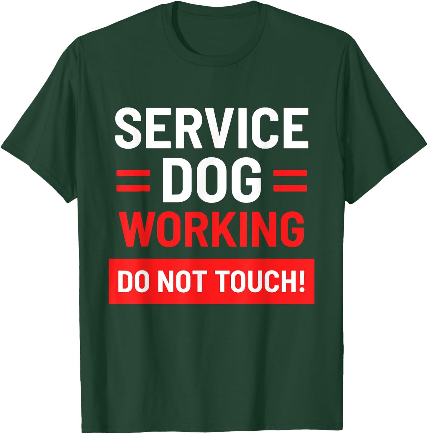 Dog Handlers Service Dog Working Do Not Touch Pet - Black, Small, -Adults T-Shirt - T-Shirt | Forest