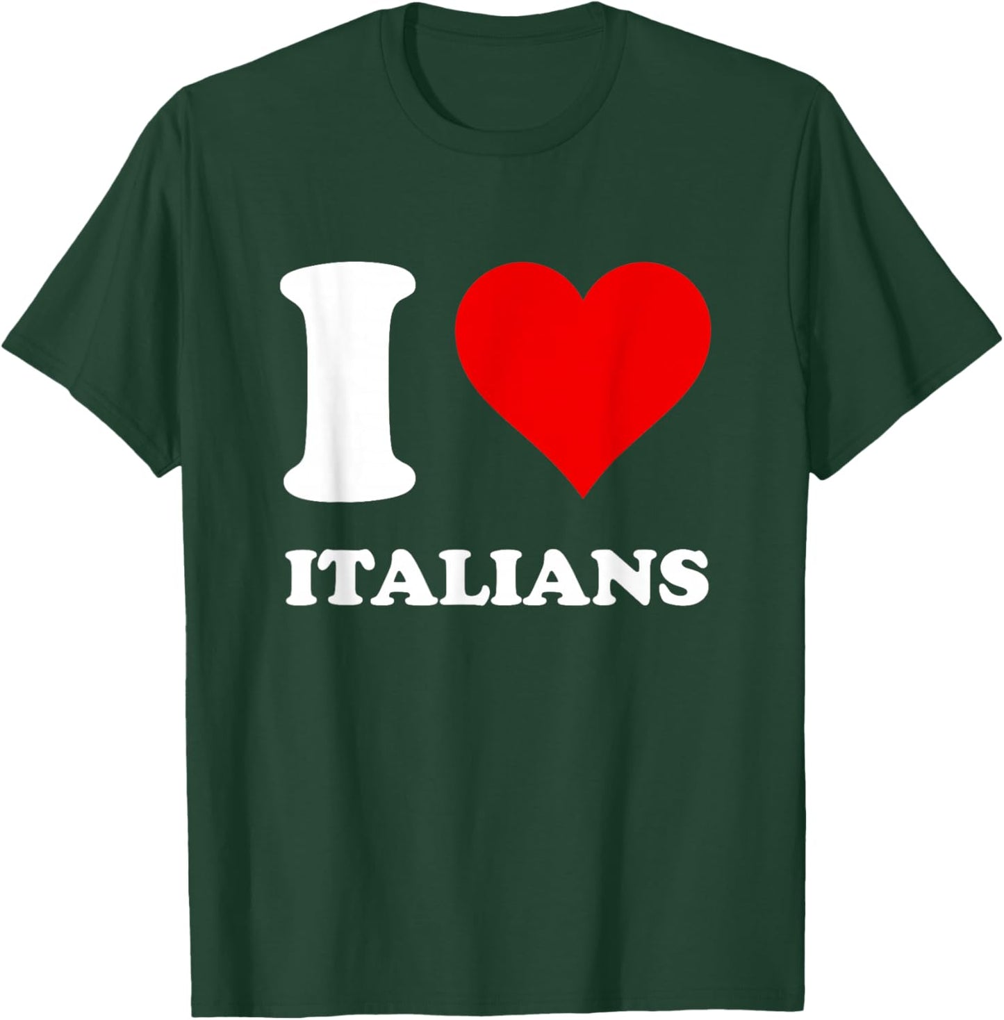 I Love Italian T-Shirt - T-Shirt | Forest