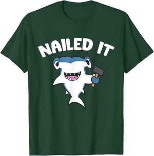 Nailed It - Funny Hammerhead Shark T-Shirt - T-Shirt | Forest