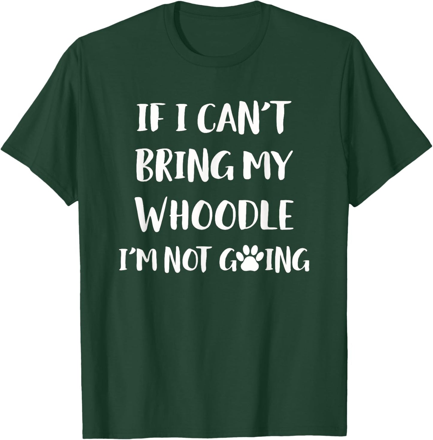 If I Can't Bring My Whoodle I'm Not Going Whoodle Dog Women Girls Kids T-Shirt - T-Shirt | Forest