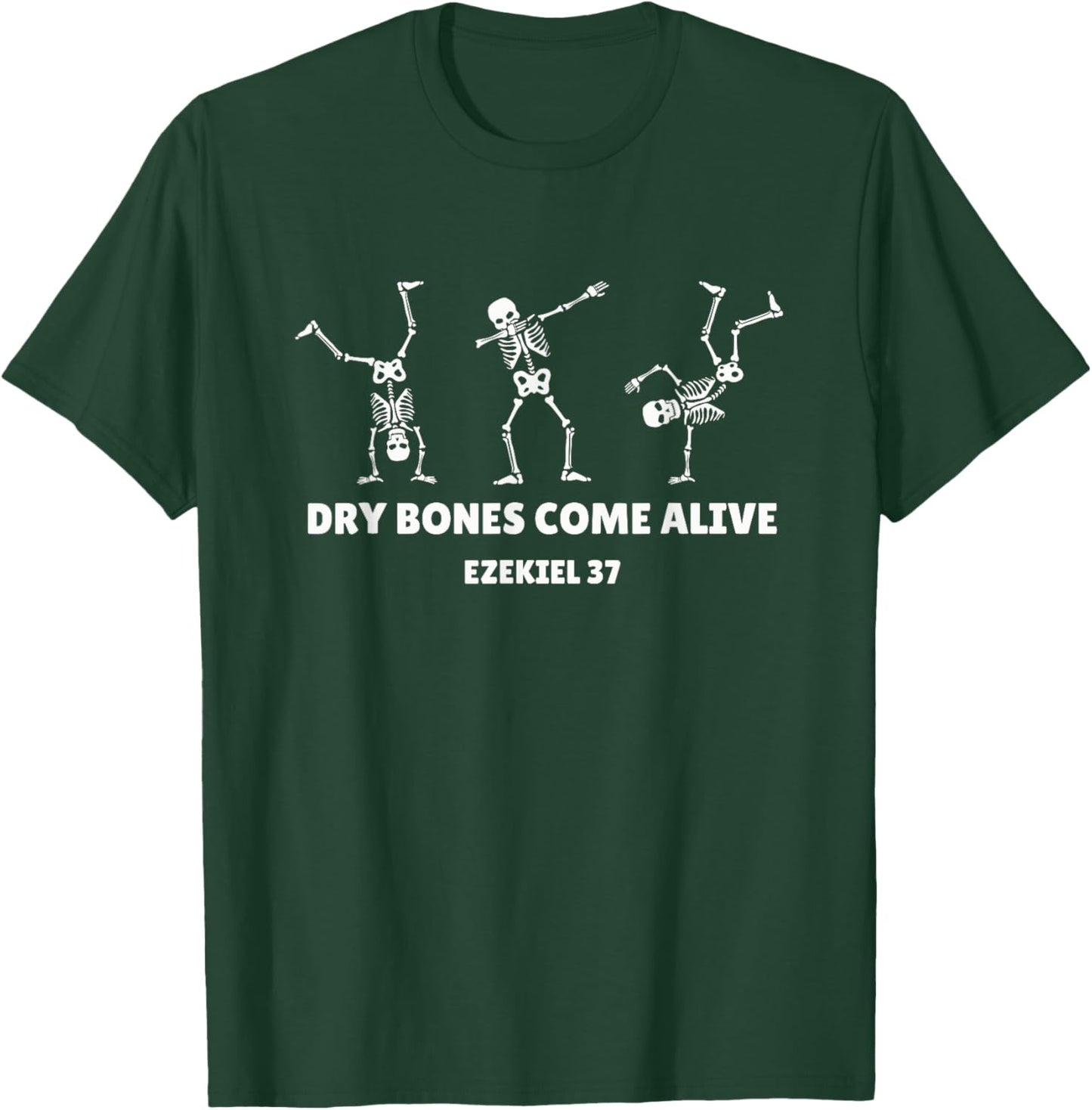 Dry Bones Come Alive Halloween Christian Dancing Skeleton T-Shirt - T-Shirt | Forest