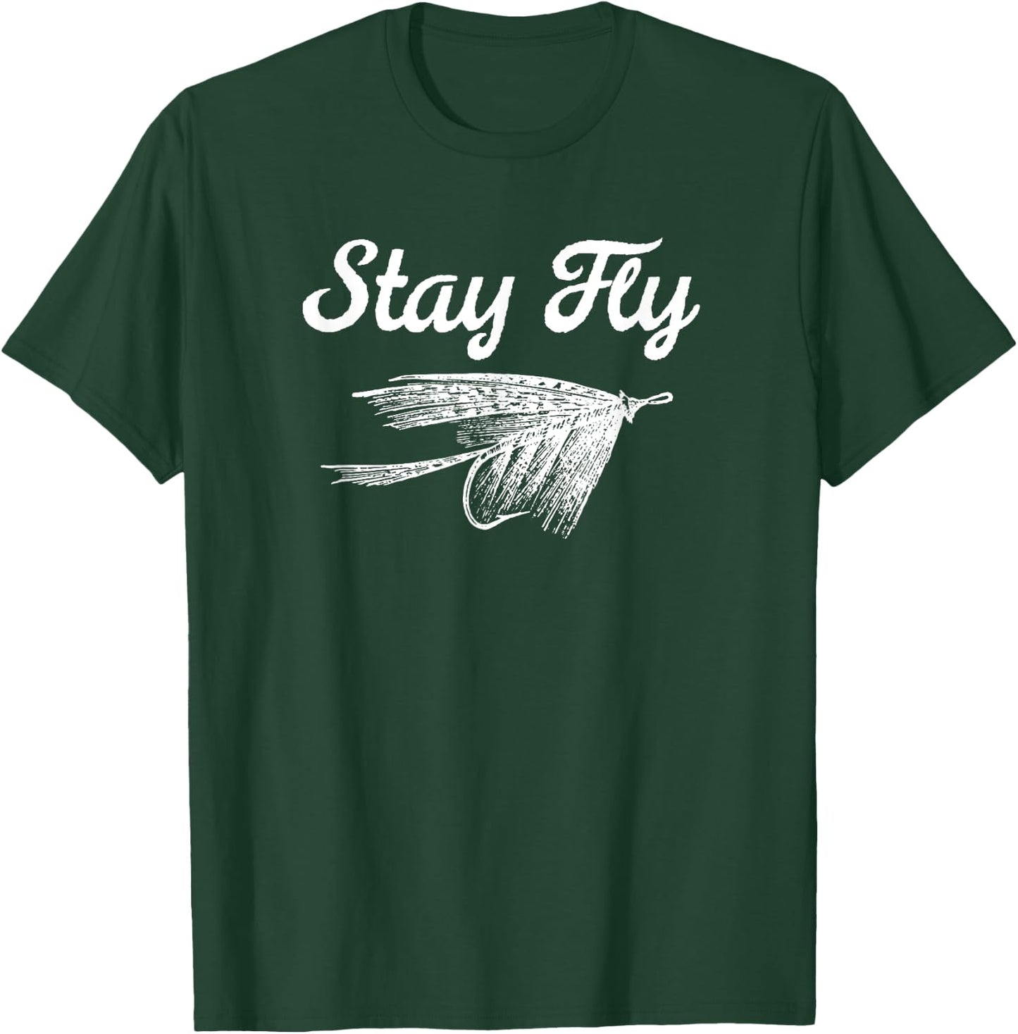 Stay Fly Fishing Shirt Trout Steelhead Salmon Fishing T-Shirt - T-Shirt | Forest