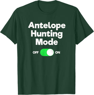 Antelope Hunting Funny - Hunter Mode T-Shirt - T-Shirt | Forest