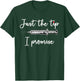 Just The Tip I Promise Syringe Health Nurse Doctor RN Gift T-Shirt - T-Shirt | Forest