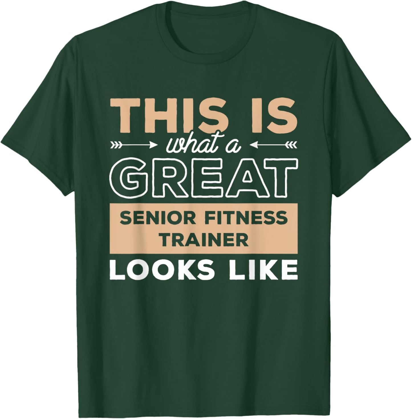 This Is What A Great Senior Fitness Trainer Looks Like T-Shirt - T-Shirt | Forest