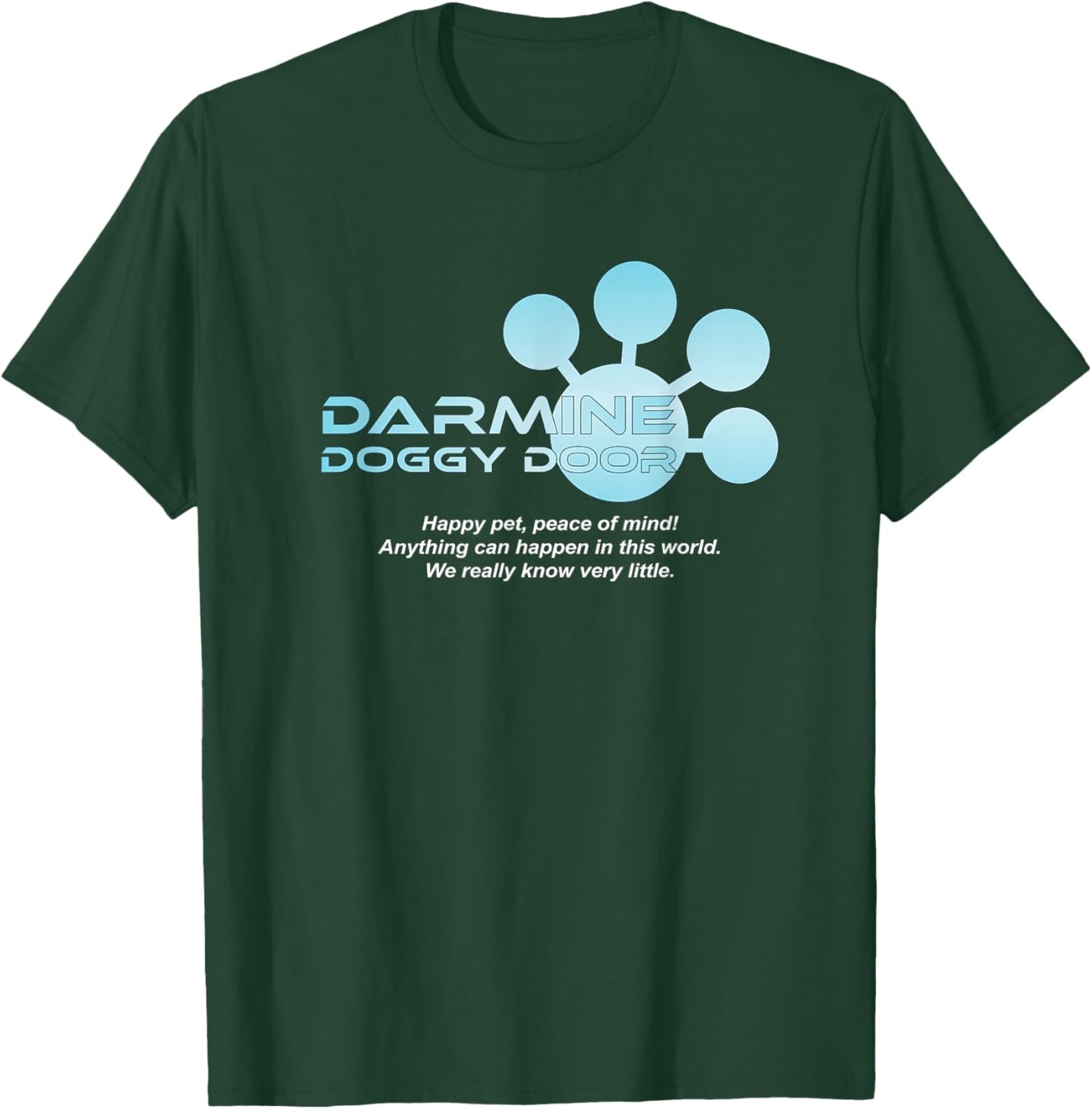 Darmine Doggy Door - I think you should leave T-Shirt - T-Shirt | Forest