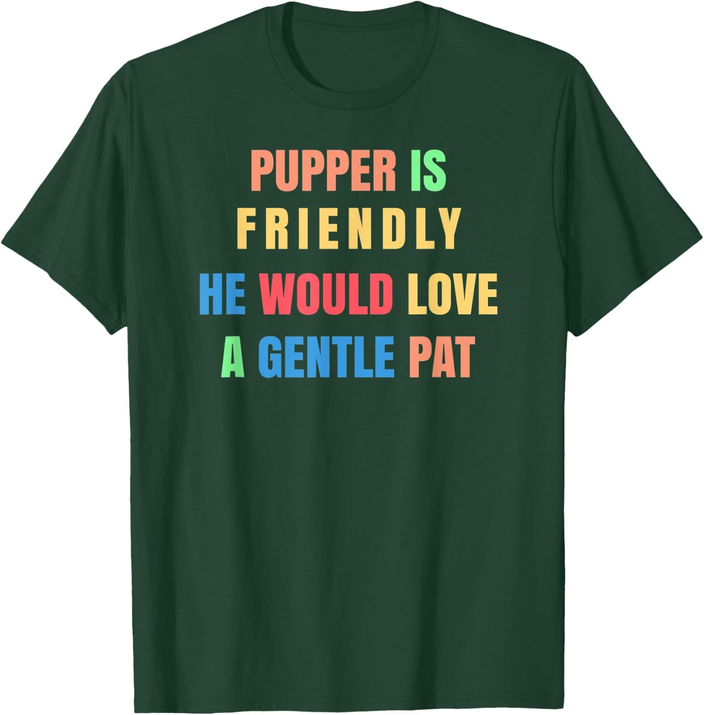 Dog Is Friendly He Would Love A Gentle Pat Dog Walker T-Shirt - T-Shirt | Forest