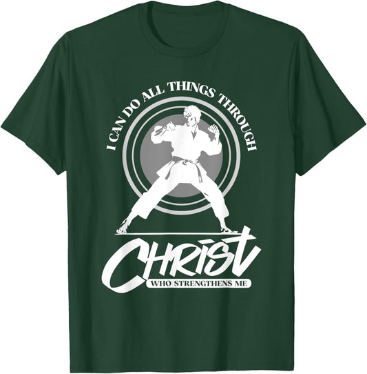 I can do all things through Christ - Karate Martial Arts T-Shirt - T-Shirt | Forest