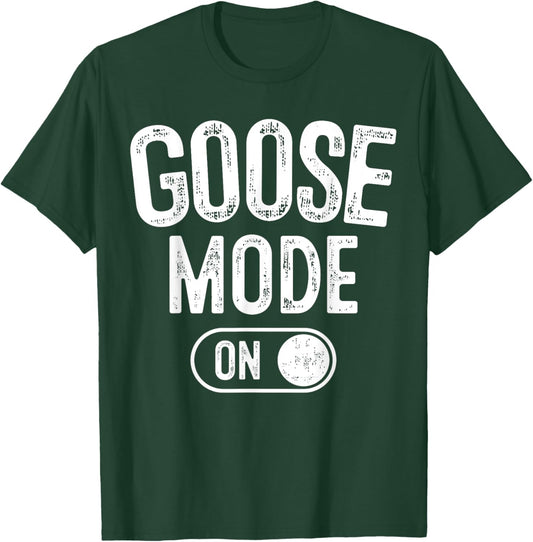 Goose Mode On Costume Funny Honk Squad Gift Animal Lover T-Shirt - T-Shirt | Forest