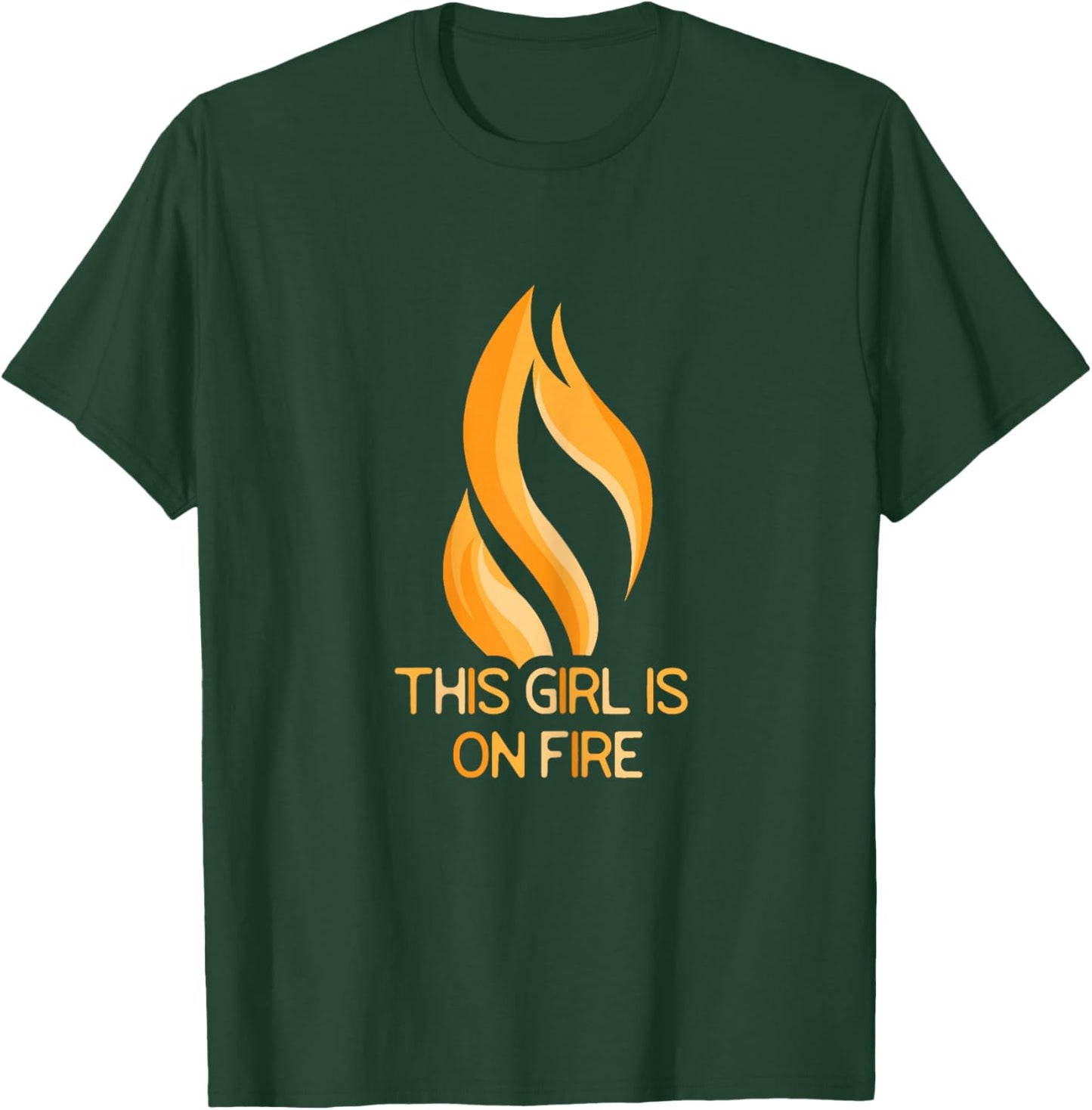 This Girl Is On Fire Flame Fiery Woman Empowering T-Shirt - T-Shirt | Forest