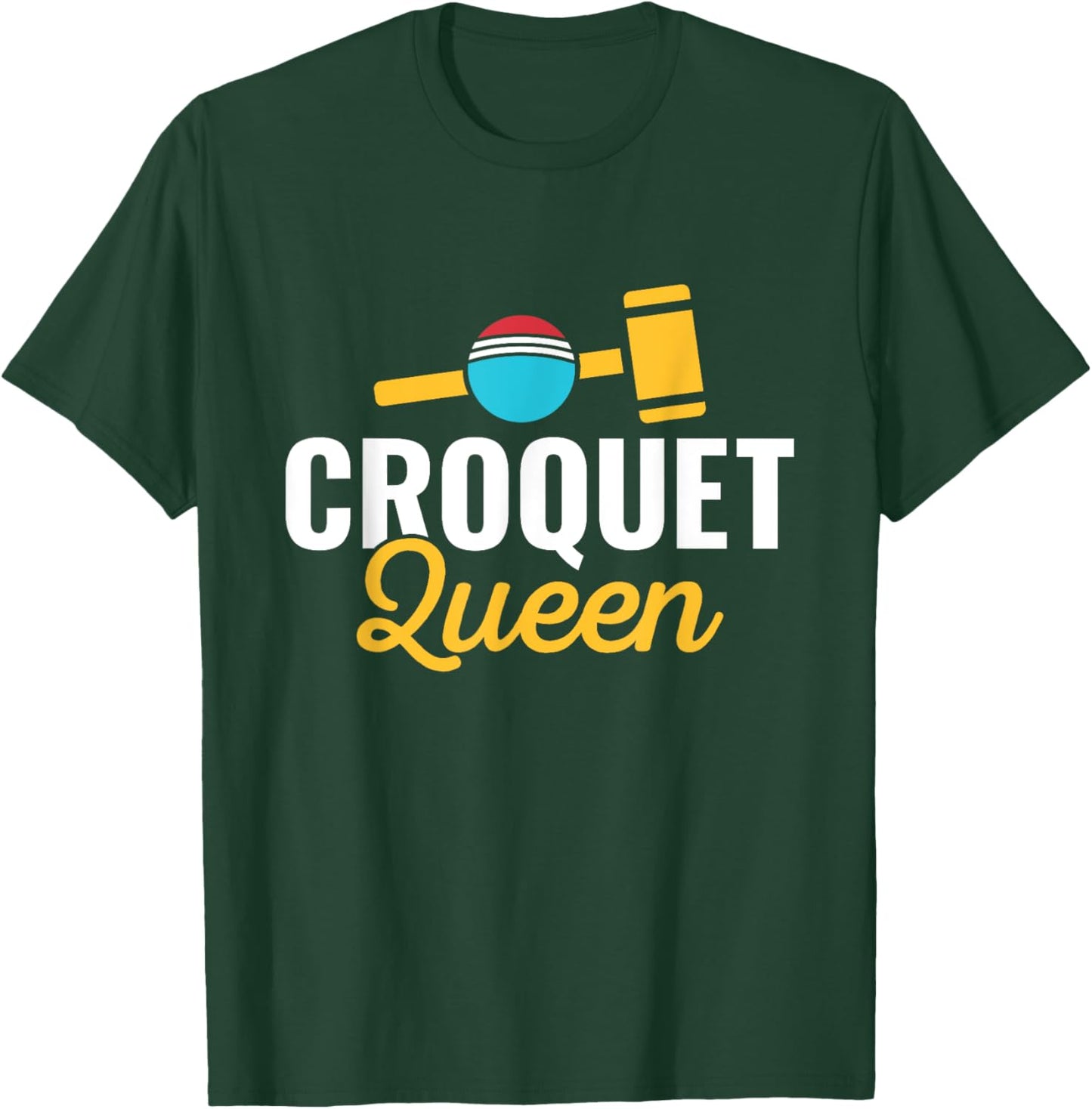 Croquet Queen Croquet Player Lawn Games Lover T-Shirt - T-Shirt | Forest