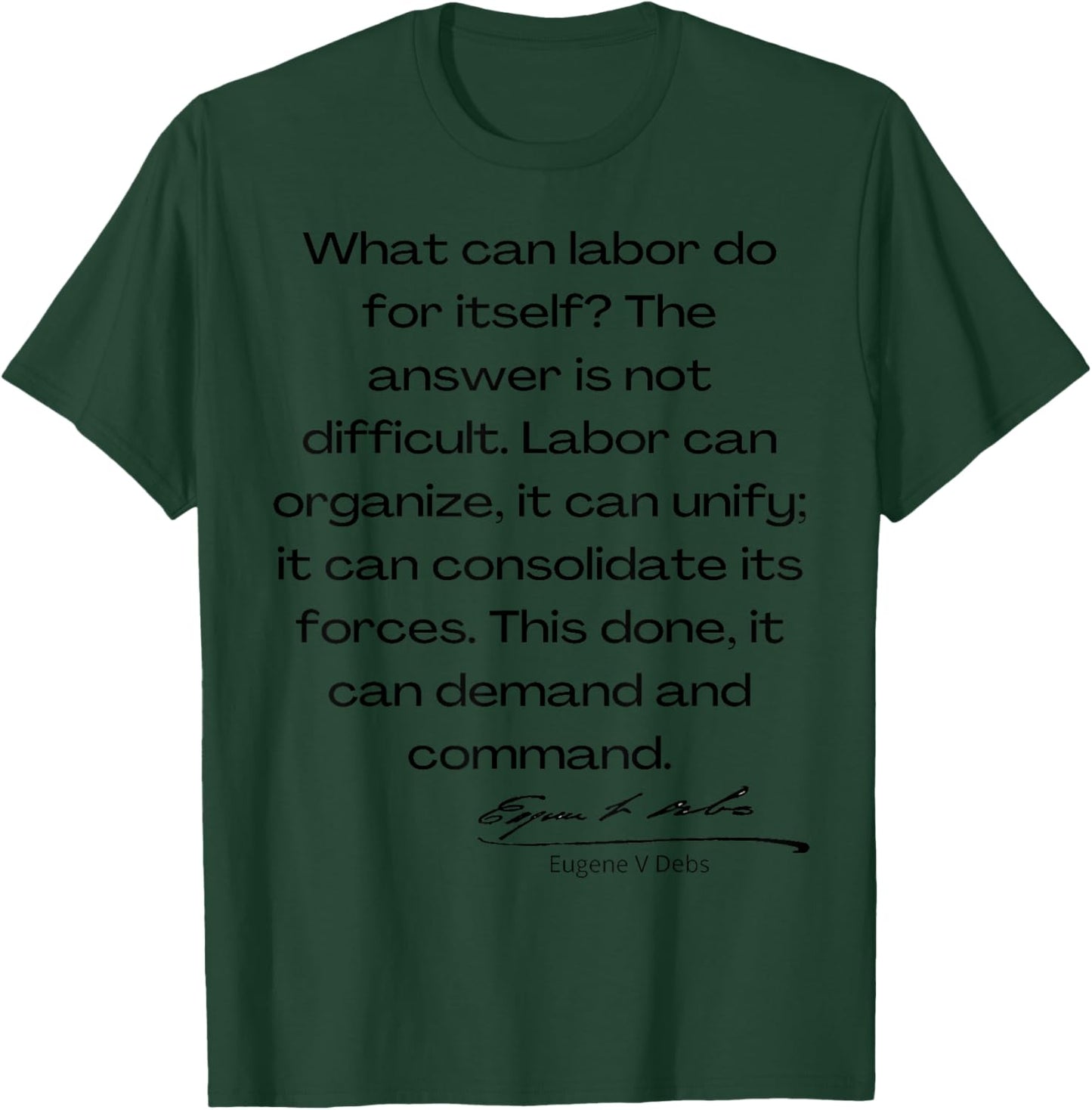What Can Labor Do? Eugene Debs T-Shirt - T-Shirt | Forest
