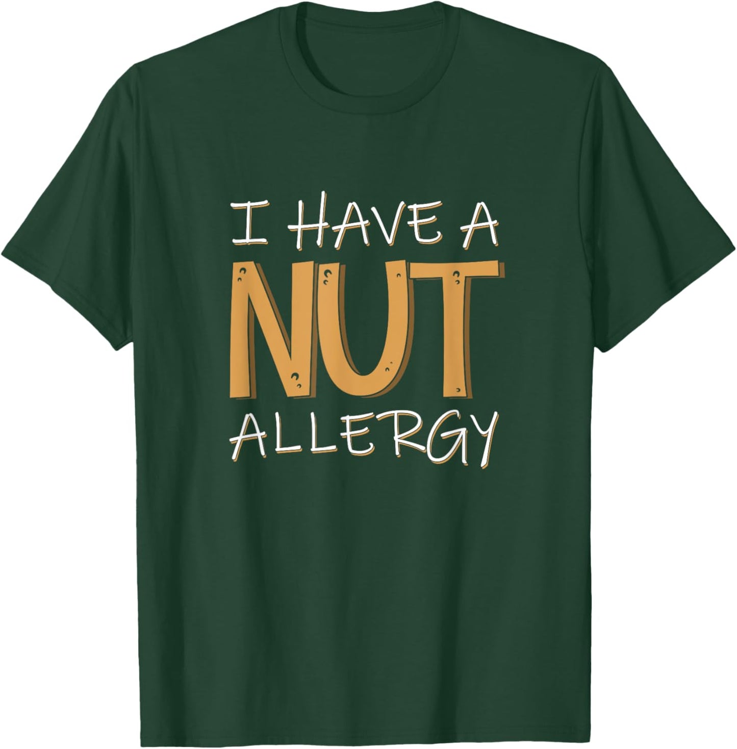 Peanut Allergy Awareness I Have Nut Allergy T-Shirt - T-Shirt | Forest