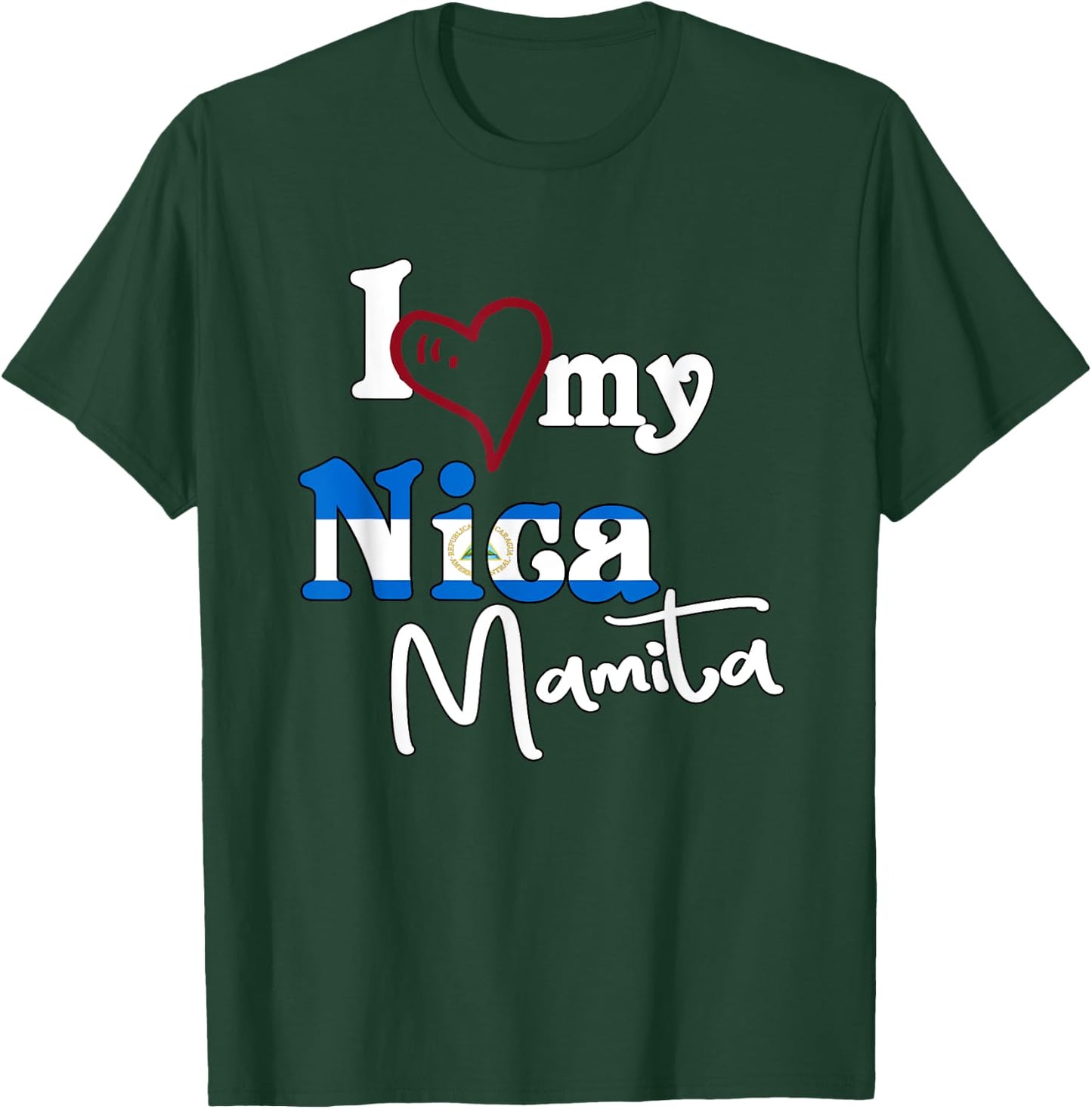 I Love My Nica Mamita Flag Design Camisetas De Nicaragua T-Shirt - T-Shirt | Forest