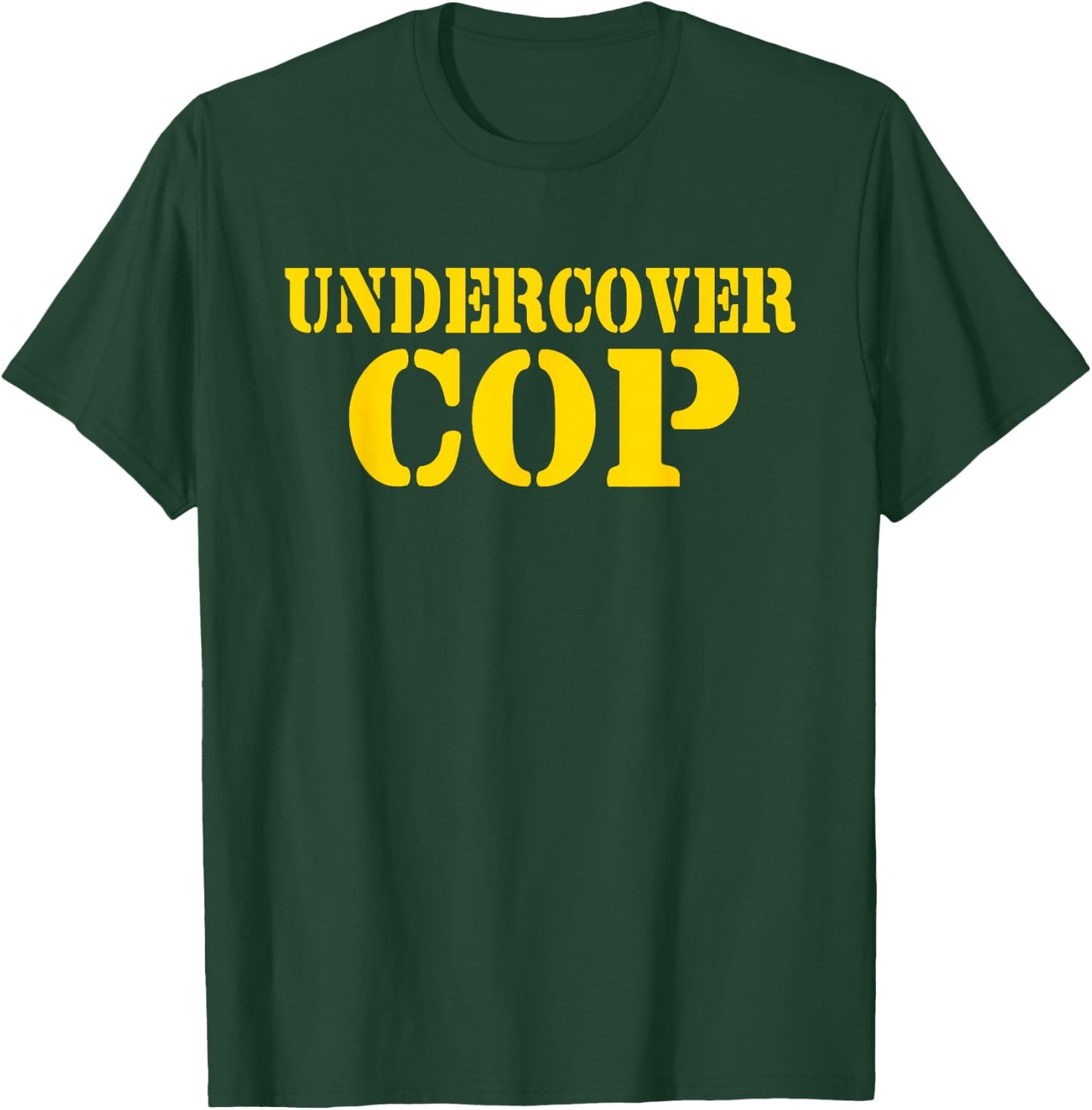 Undercover Cop - Simple Costume Party Novelty T-Shirt - T-Shirt | Forest