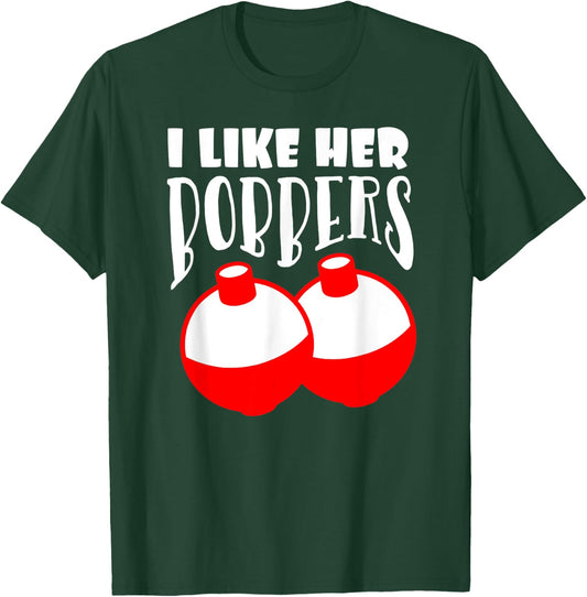 Men's I Like Her Bobbers Funny Fishing Couples Gifts T-Shirt - T-Shirt | Forest