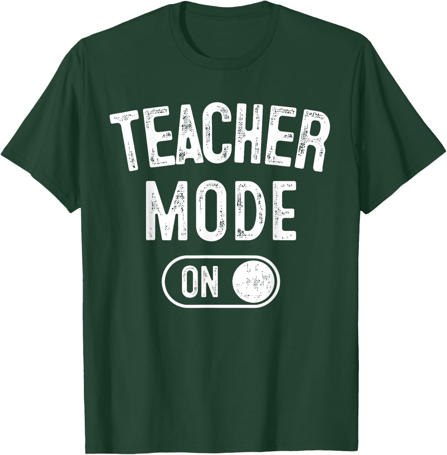 Teacher Mode On Funny School Education Gift Educator T-Shirt - T-Shirt | Forest