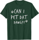 Can I Pet Dat Dawg Can I Pet That Dog Funny Dog T-Shirt - T-Shirt | Forest