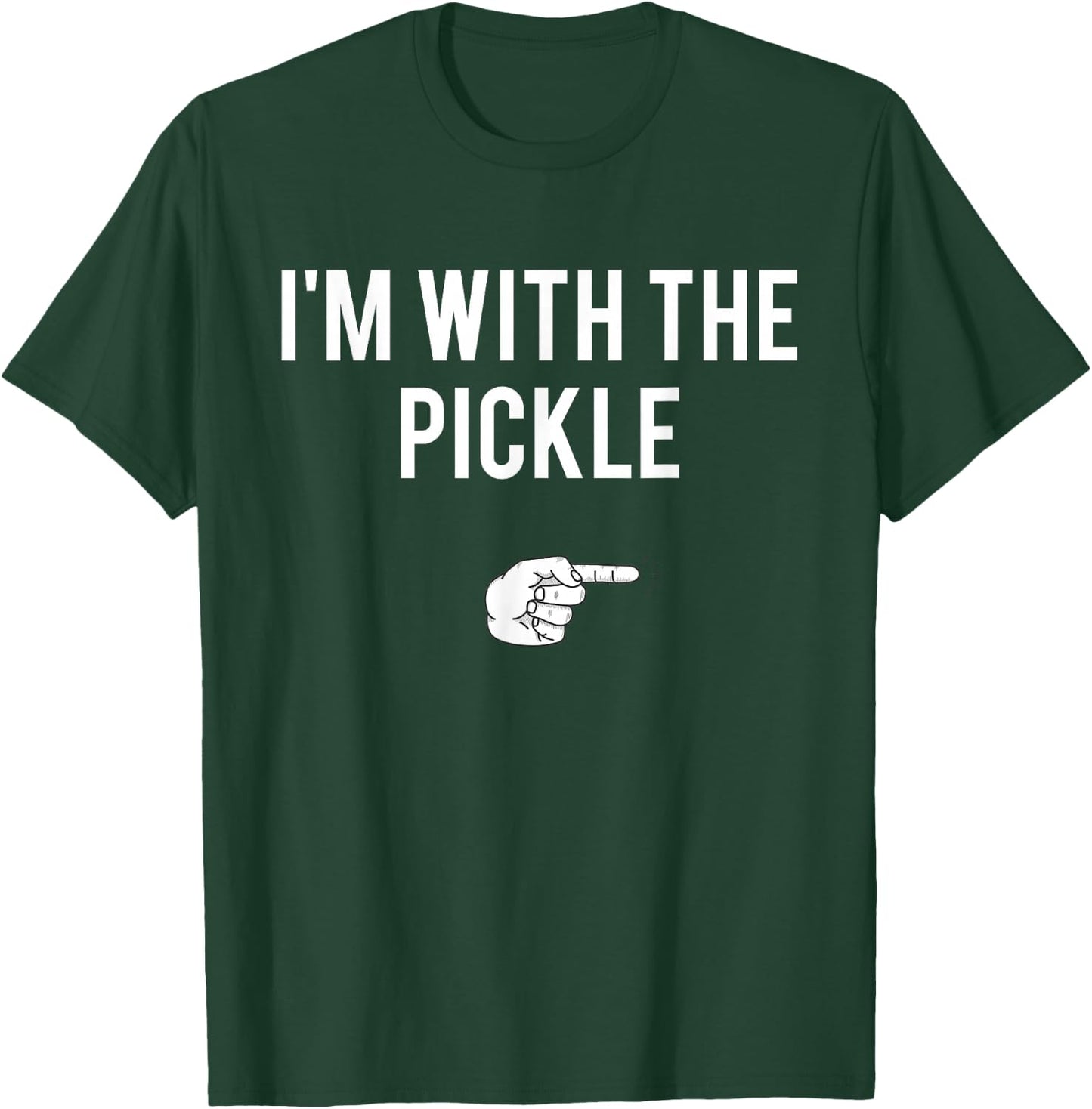 I'm With The Pickle Halloween Costume Party Matching Pickle T-Shirt - T-Shirt | Forest