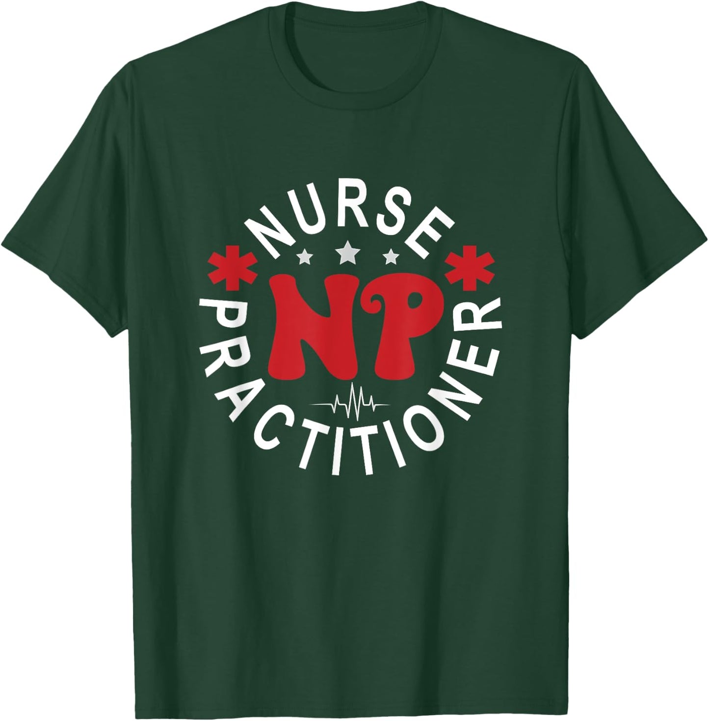 Funny Family Nurse Practitioner NP Nursing Day Nurse Week T-Shirt - T-Shirt | Forest