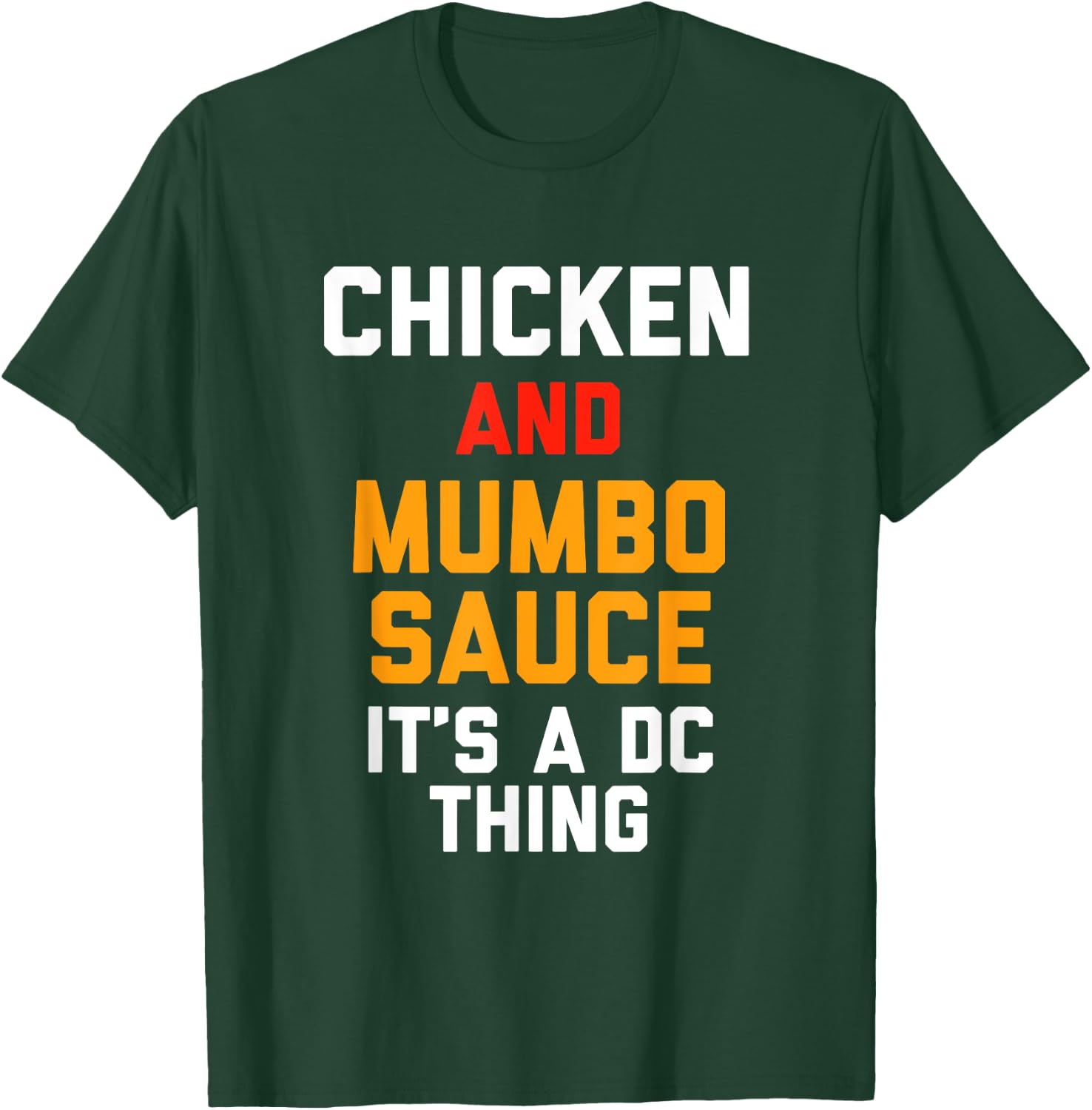 Washington DC Chicken with a side of Mumbo sauce gift T-Shirt - T-Shirt | Forest