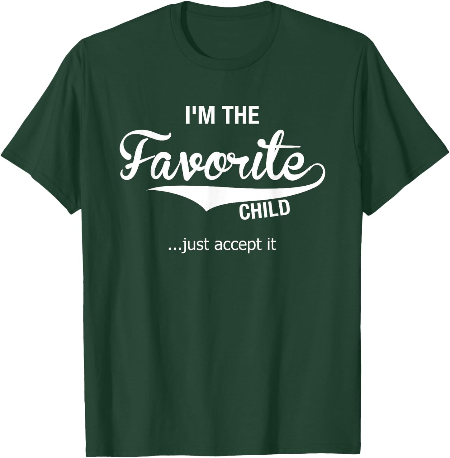 Dads Moms Favorite Child Funny Sibling Gifts Brother Sister T-Shirt - T-Shirt | Forest