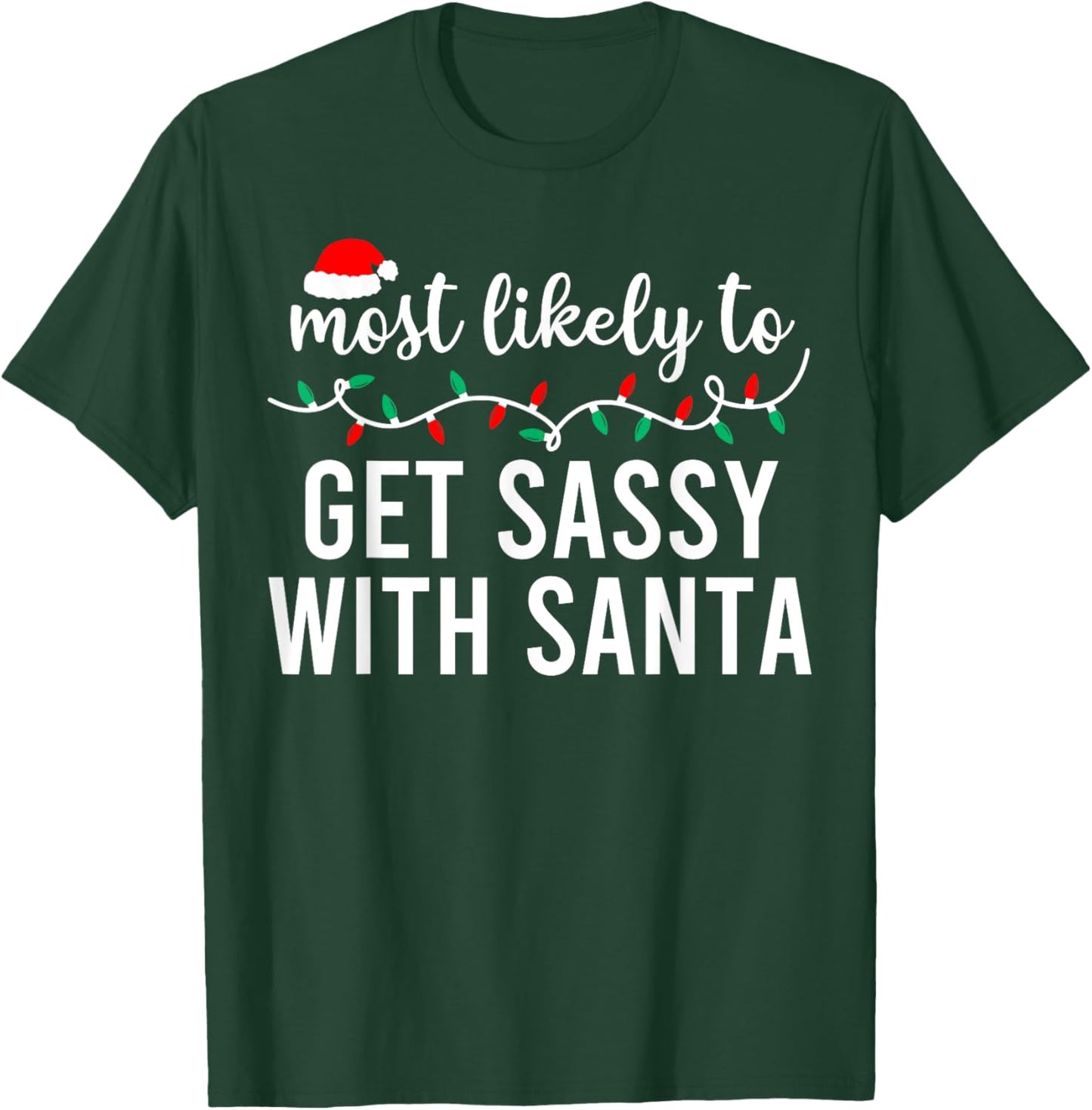 Most Likely to Christmas Shirt Matching Family Pajamas Funny T-Shirt - T-Shirt | Forest
