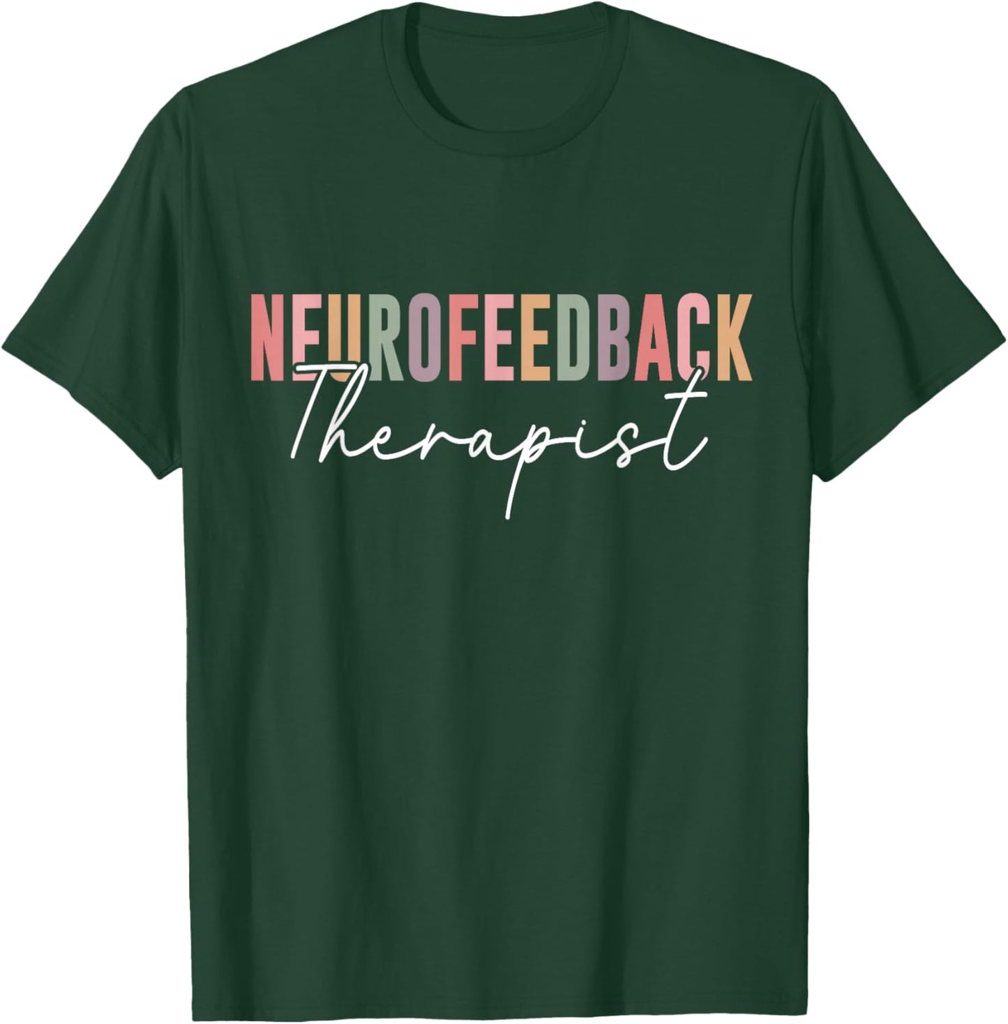 Neurofeedback Therapist Mental Health Therapy Practitioner T-Shirt - T-Shirt | Forest