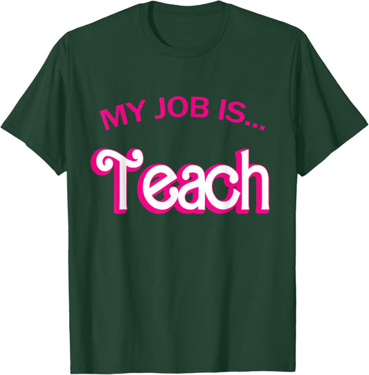 Retro School Humor Funny Teacher Life My Job Is Teach T-Shirt - T-Shirt | Forest