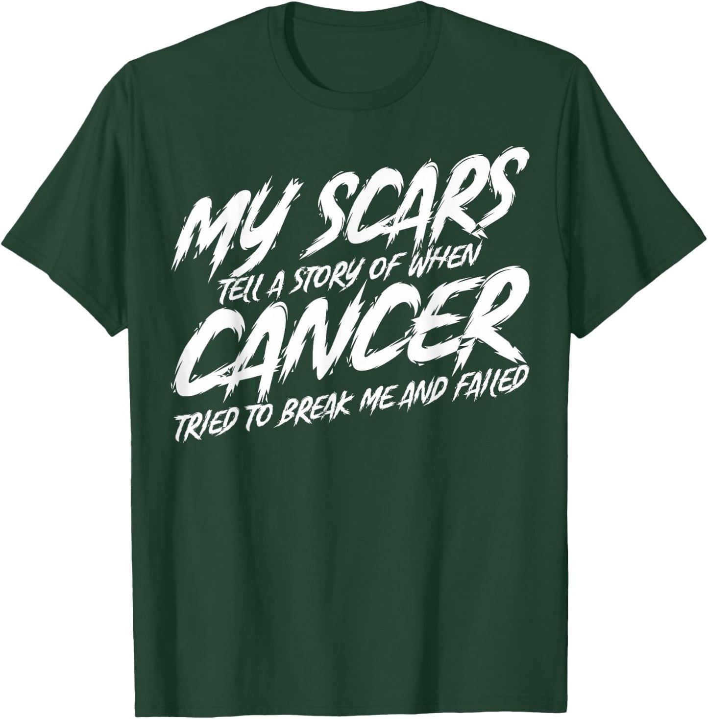 Cancer Survivors My Scars Tell A Story Cancer Patients T-Shirt - T-Shirt | Forest