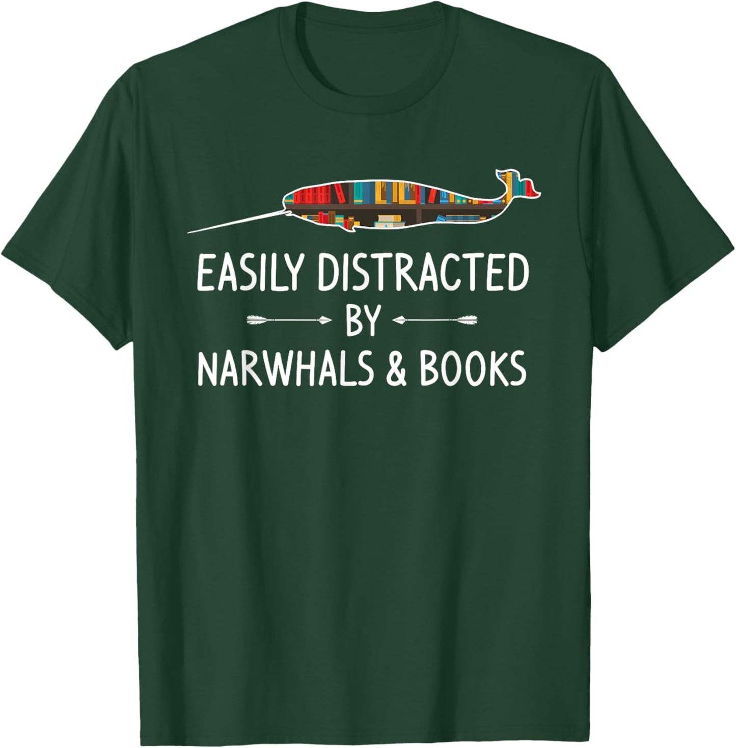 Easily Distracted By Narwhals & Books Lover Gift Narwhale T-Shirt - T-Shirt | Forest
