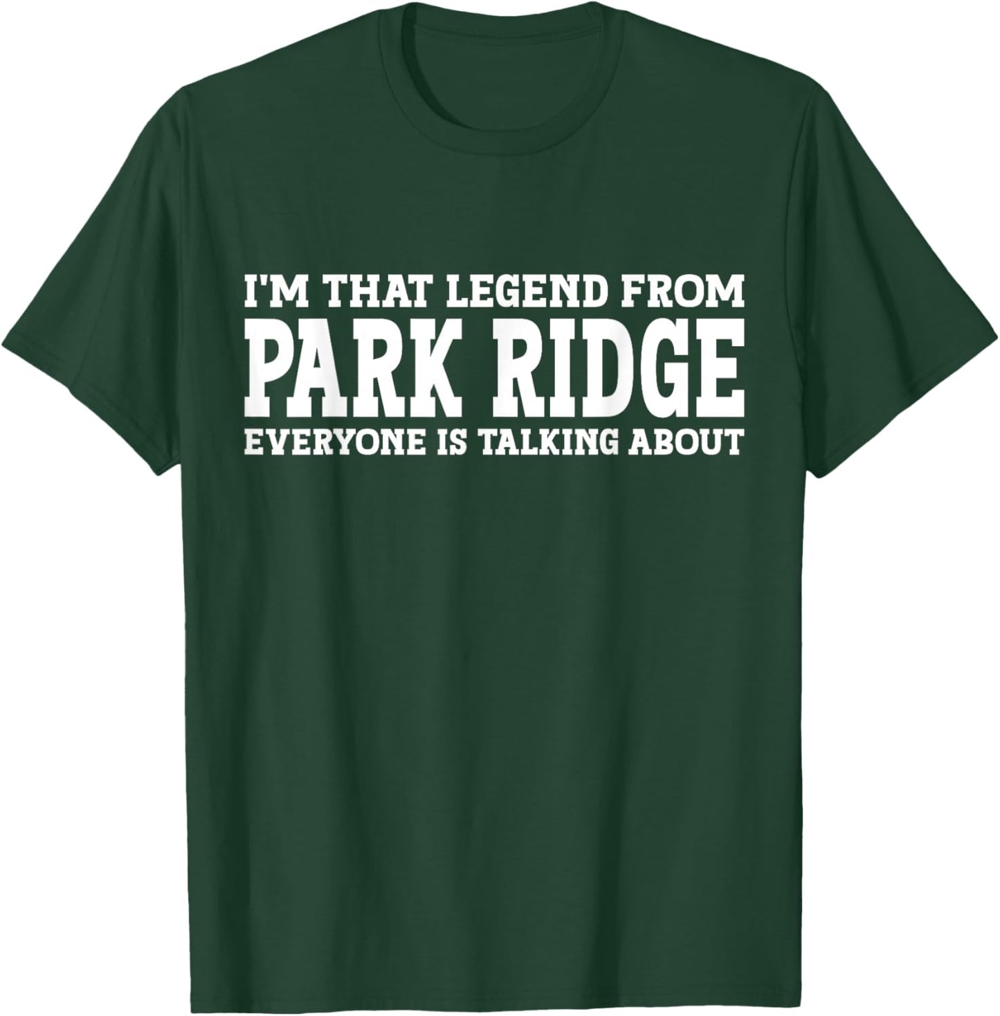 Park Ridge Hometown IL Illinois Home Roots City Park Ridge T-Shirt - T-Shirt | Forest