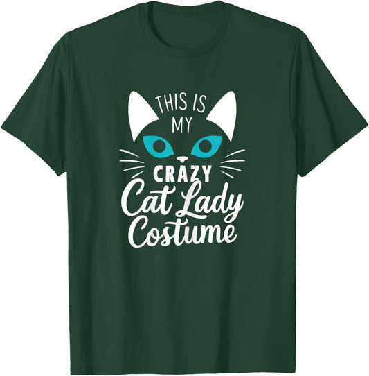 This Is My Crazy Cat Lady Costume Halloween Funny Kitten T-Shirt - T-Shirt | Forest
