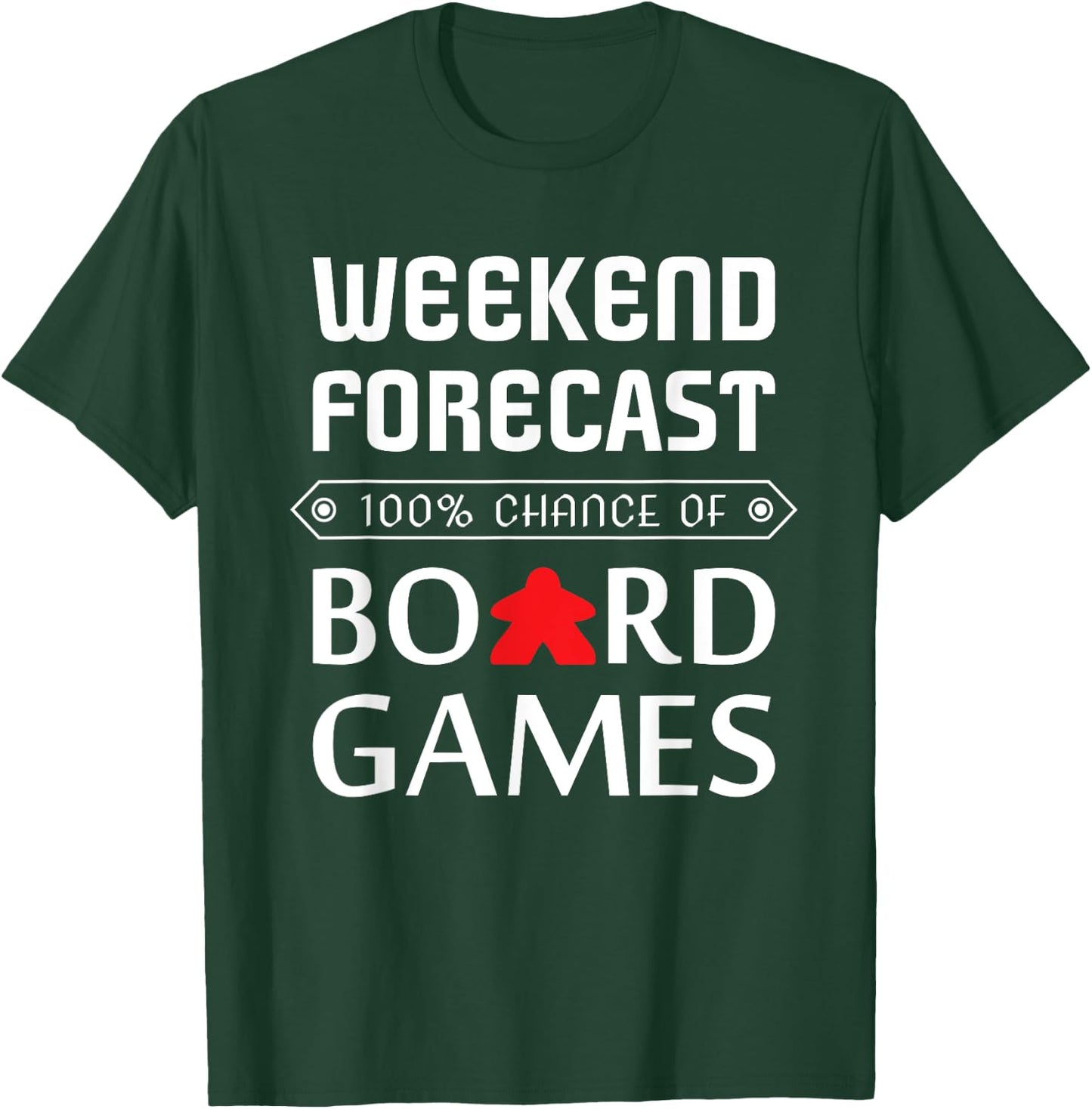 Red Meeple Weekend Forecast 100% Chance Of Board Games T-Shirt - T-Shirt | Forest