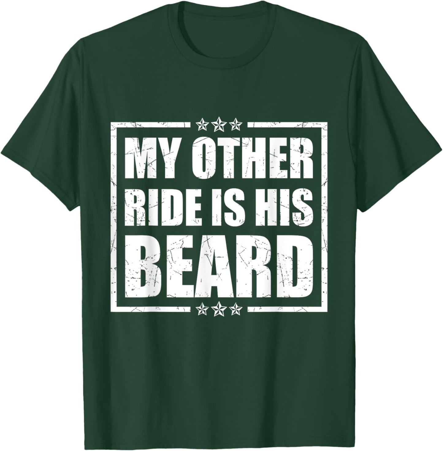 My Other Ride Is His Beard Bearded Guy Wife Girlfriend T-Shirt - T-Shirt | Forest