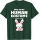 This Is My Human Costume I'm Really A Bunny T-Shirt - T-Shirt | Forest
