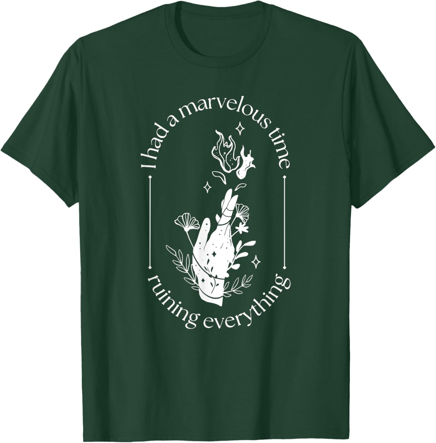 Funny Sayings Inspirational Quotes Costume I Had A Marvelous Time Ruining Everything , Small, Black T-Shirt - T-Shirt | Forest