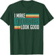 I Make Minivans Look Good - Funny Minivan Driver Family Car T-Shirt - T-Shirt | Forest